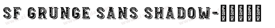 SF Grunge Sans Shadow字体转换